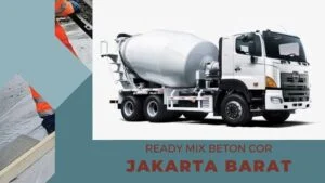 HARGA BETON JAYAMIX JAKARTA BARAT
